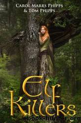 Elf Killers by Carol Marrs Phipps