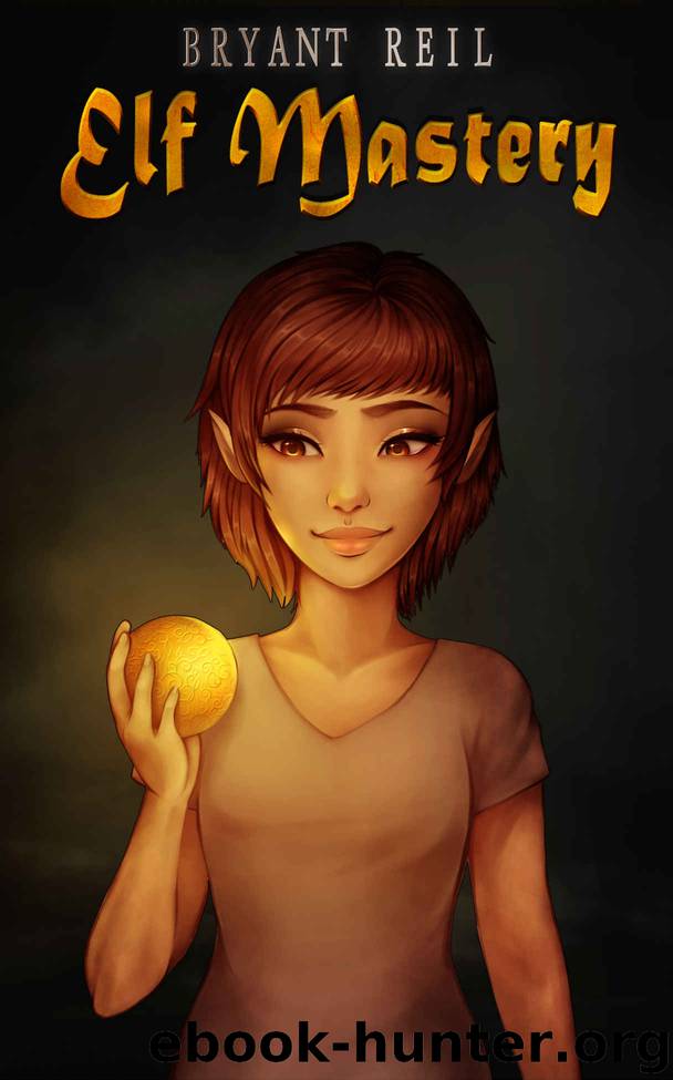 Elf Mastery by Bryant Reil