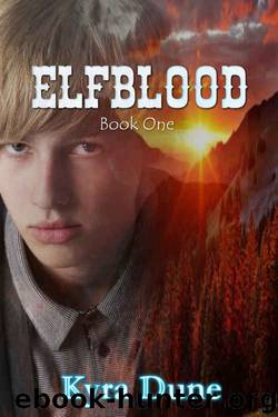 Elfblood (Book One) (Elfblood Trilogy 1) by Kyra Dune