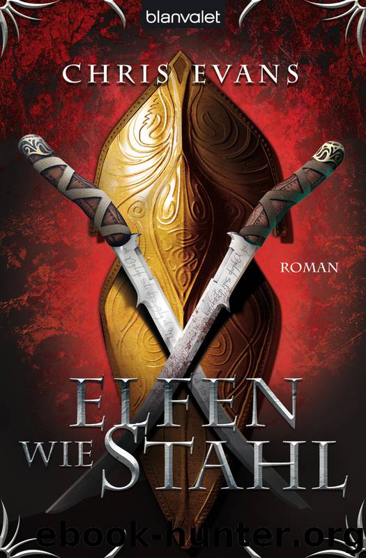 Elfen wie Stahl by Chris Evans