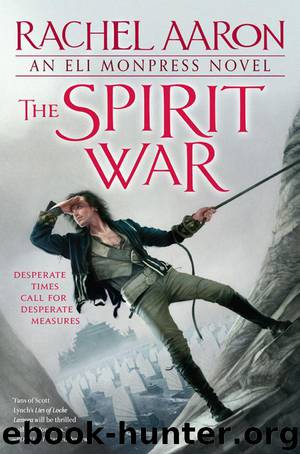Eli Monpress 4 - The Spirit War by Rachel Aaron