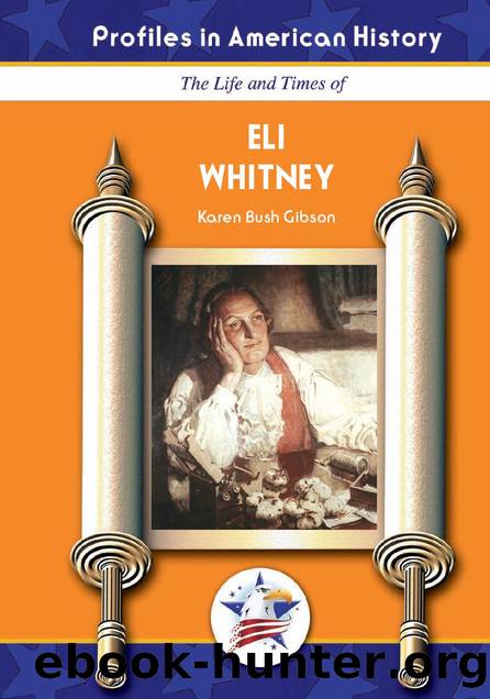 Eli Whitney by Karen Bush Gibson