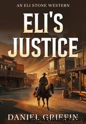 Eli's Justice by Daniel Griffin