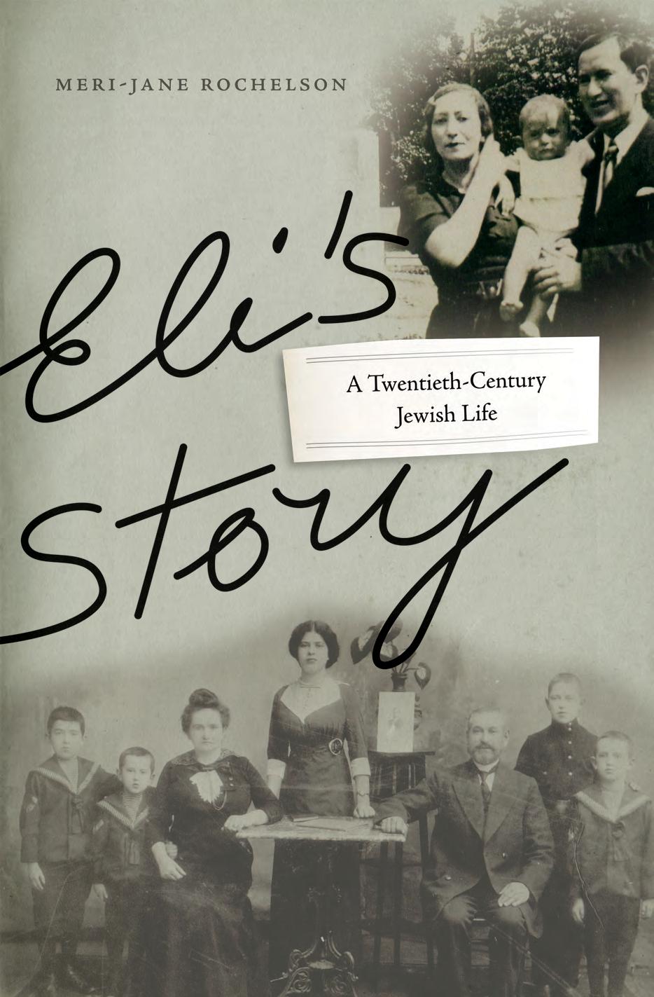 Eli's Story: A Twentieth-Century Jewish Life by Meri-Jane Rochelson