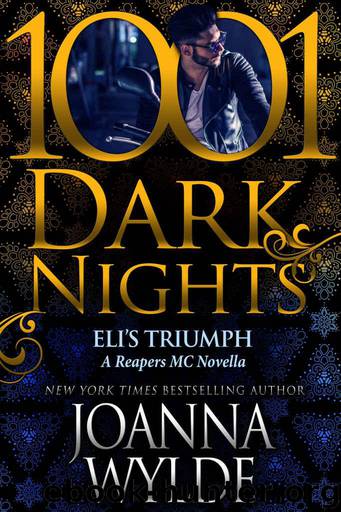 Eli's Triumph: A Reapers MC Novella by Wylde Joanna