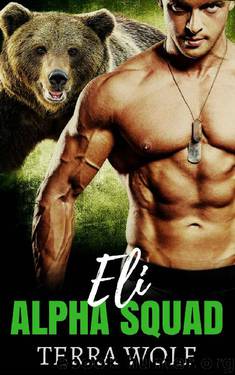 Eli: A Military Shifter Second Chance Romance (Alpha Squad Book 3) by Terra Wolf