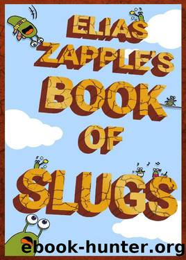 Elias Zapples Book of Slugs by Unknown