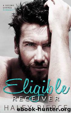 Eligible Receiver_A Second Chance Romance Novella by Haley Pierce