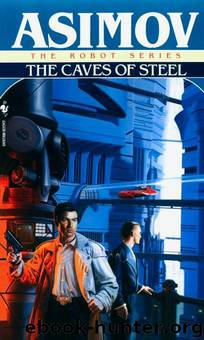 Elija Bailey 01 - the Caves of Steel by Isaac Asimov