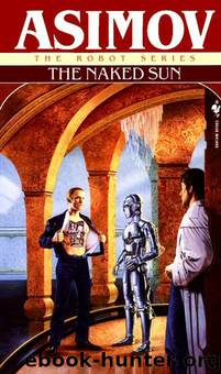 Elija Bailey 02 - the Naked Sun by Isaac Asimov