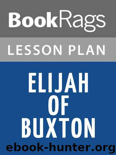Elijah of Buxton Lesson Plans by BookRags