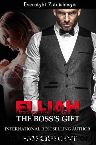 Elijah: The Boss's Gift by Desconhecido(a)