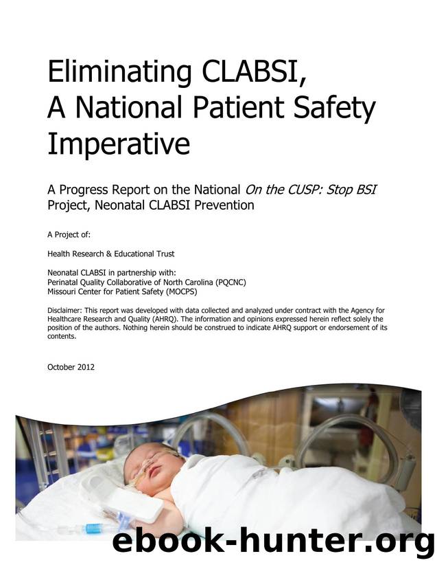 Eliminating CLABSI, A National Patient Safety Imperative: A Progress Report on the National 'On the CUSP: Stop BSI' Project, Neonatal CLABSI Prevention by Agency for Healthcare Research and Quality (AHRQ)
