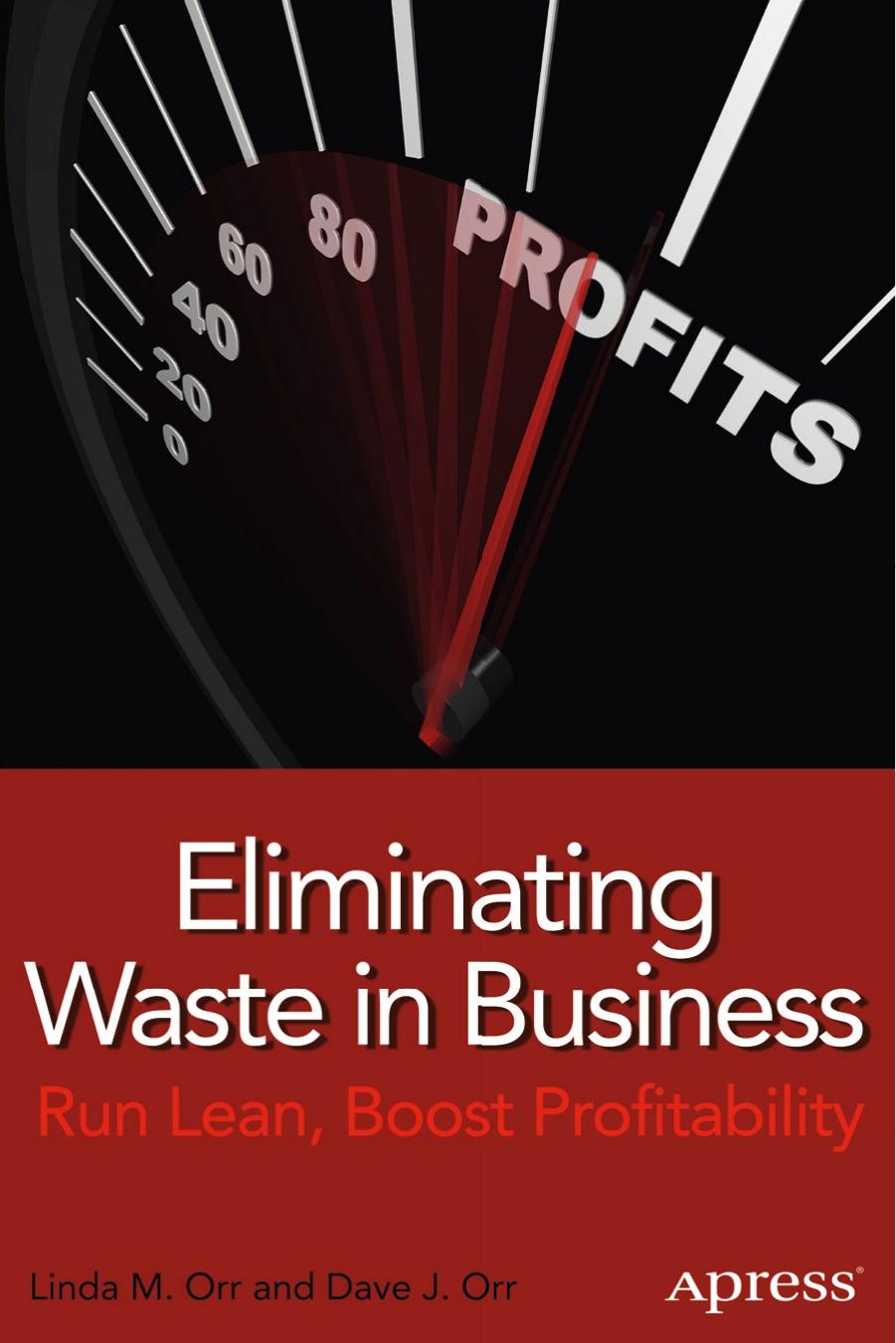 Eliminating Waste in Business, Run Lean Boost Profitability (2014) by Unknown