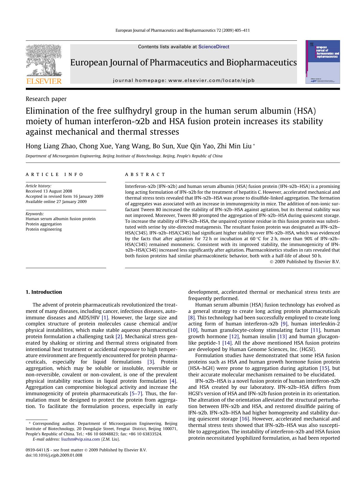 Elimination of the free sulfhydryl group in the human serum albumin (HSA) moiety of human interferon-Î±2b and HSA fusion protein increases its stability against mechanical and thermal stresses by Hong Liang Zhao; Chong Xue; Yang Wang; Bo Sun; Xue Qin Yao; Zhi Min Liu