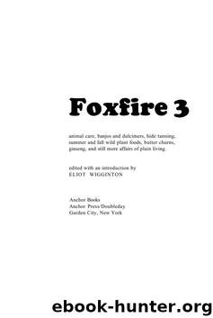 Eliot Wigginton - The Foxfire Book by Volume 03 (pdf)