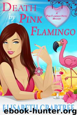 Elisabeth Crabtree - Pink Flamingo Hotel 01 - Death by Pink Flamingo