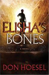 Elisha's Bones by Don Hoesel