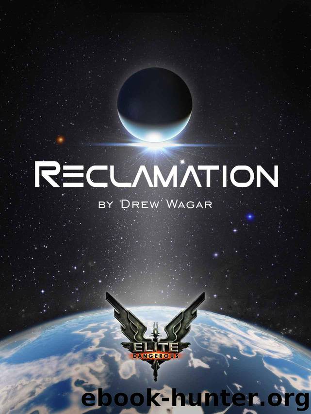 Elite: Reclamation (Elite: Dangerous) by Wagar Drew