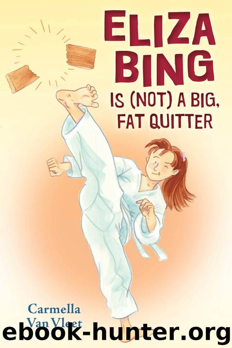 Eliza Bing Is (NOT) a Big, Fat Quitter by Carmella Van Vleet