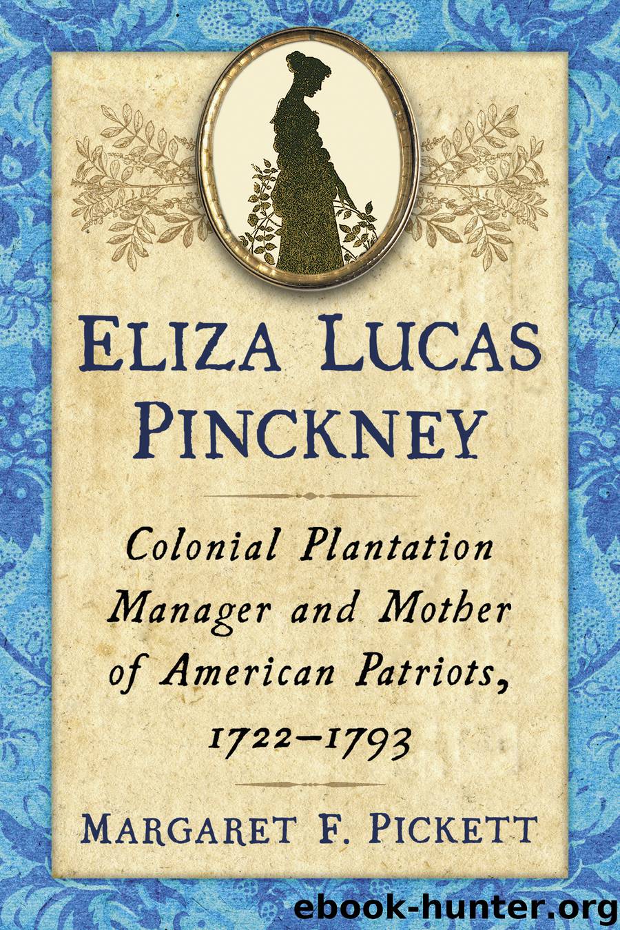 Eliza Lucas Pinckney by Margaret F. Pickett