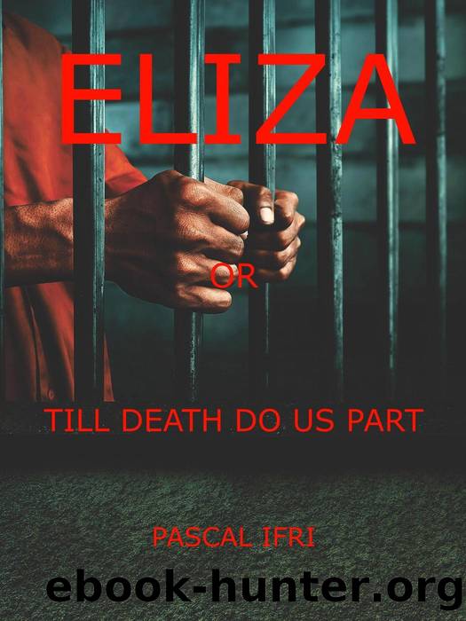 Eliza or Till Death Do Us Part by Pascal Ifri