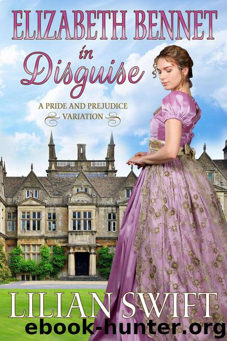 Elizabeth Bennet in Disguise by Lilian Swift