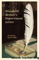 Elizabeth Bennet's Impertinent Letter by JP Christy