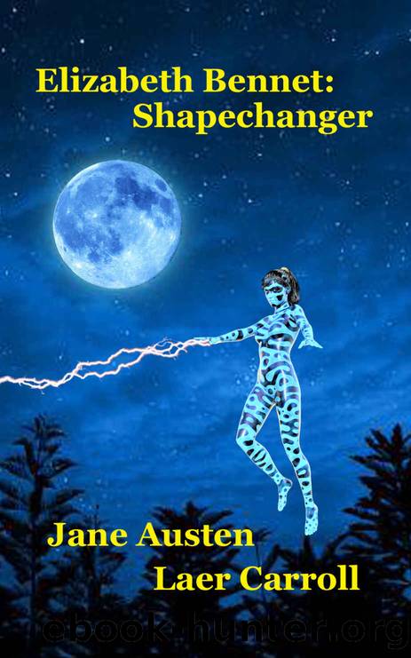 Elizabeth Bennet: Shapechanger by Carroll Laer & Austen Jane