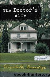 Elizabeth Brundage The Doctors Wife by unknow