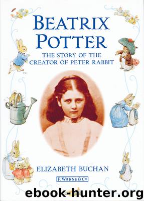 Elizabeth Buchan by Beatrix Potter- The Story of the Creator of Peter Rabbit (epub)