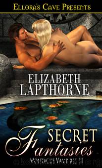 Elizabeth Lapthorne - Montague Vampires 4 - Secret Fantasies by Unknown