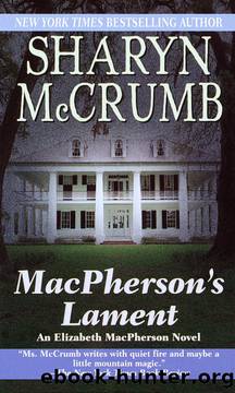Elizabeth MacPherson 07 - MacPhersonâs Lament by Sharyn McCrumb