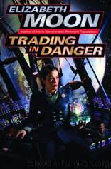 Elizabeth Moon by Vatta's War 1 Trading in Danger