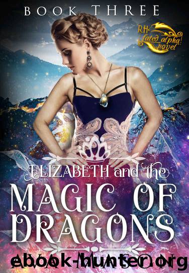 Elizabeth and the Magic of Dragons by Mason Ava