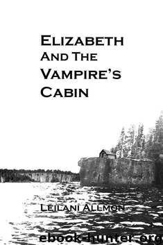 Elizabeth and the Vampire's Cabin by Leilani Allmon