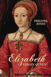 Elizabeth by Philippa Jones