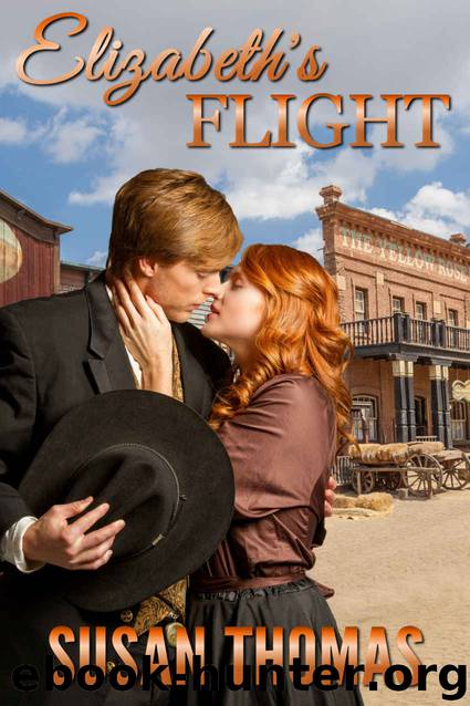 Elizabeth's Flight: a tale of loving discipline out west by Susan Thomas