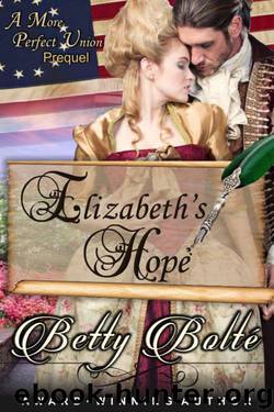 Elizabeth's Hope (A More Perfect Union Series Book 0.5) by Betty Bolté
