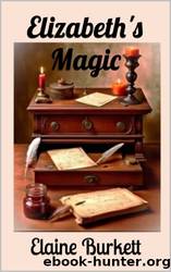 Elizabeth's Magic by Elaine Burkett