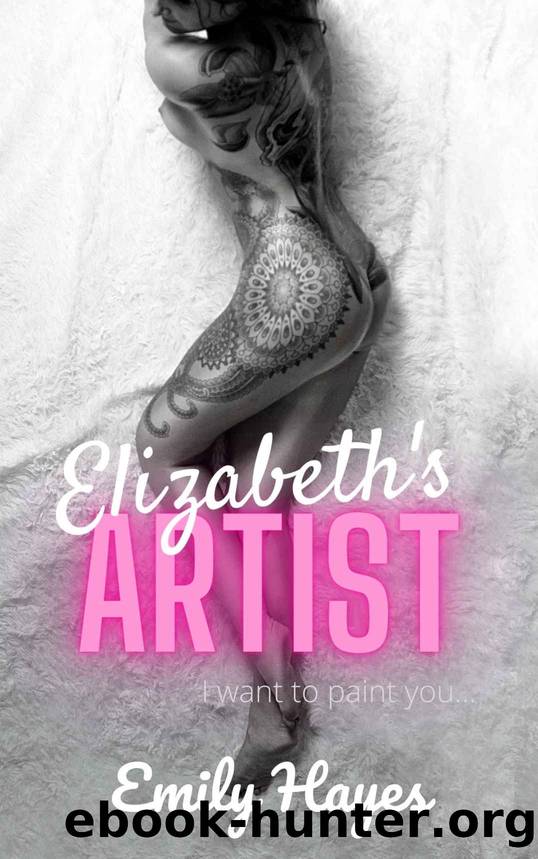 Elizabethâs Artist: A Lesbian Age Gap Romance by Hayes Emily