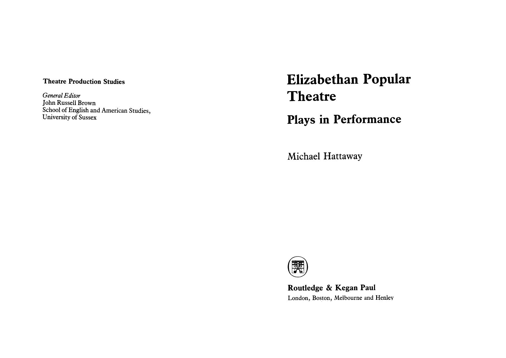 Elizabethan Popular Theatre: Plays in Performance by Michael Hattaway