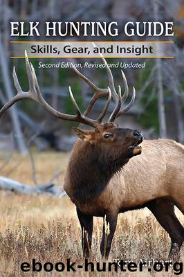 Elk Hunting Guide: Skills, Gear, and Insight, 2nd Edition by Airhart Tom
