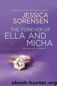 Ella & Micha 2 - The Forever of Ella and Micha by Jessica Sorensen