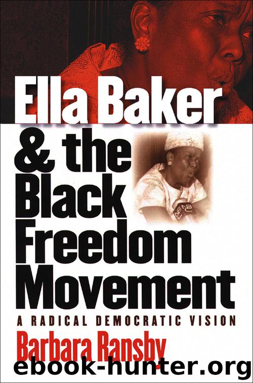 Ella Baker and the Black Freedom Movement by Barbara Ransby