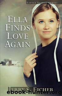 Ella Finds Love Again (Little Valley 3) by Jerry S. Eicher