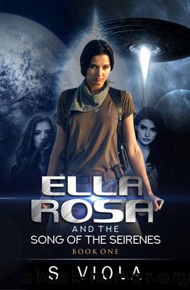 Ella Rosa and the Song of the Seirenes by S Viola