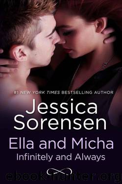 Ella and Micha: Infinitely and Always (The Secret #5) by Jessica Sorensen