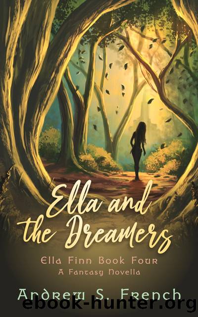 Ella and the Dreamers by Andrew S. French
