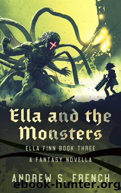 Ella and the Monsters by Andrew S. French